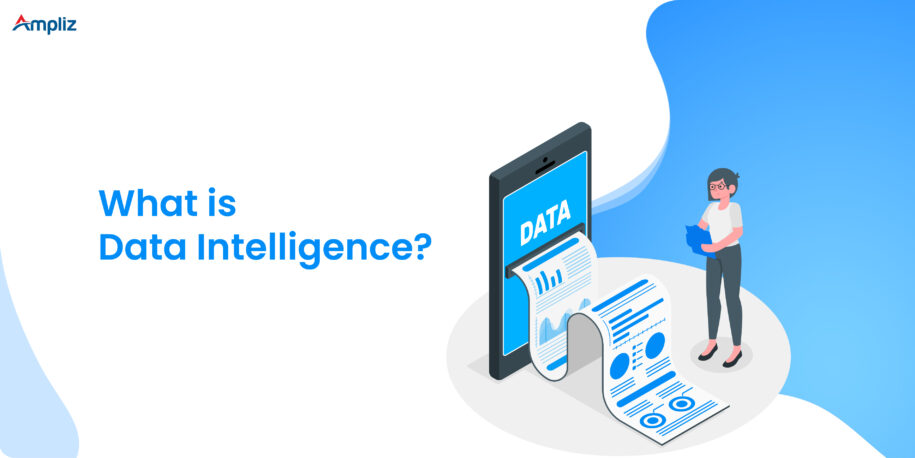What Is Data Intelligence & How Does It Affect Sales? - Ampliz